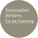 Innovationen fördern. Für die Forschung.